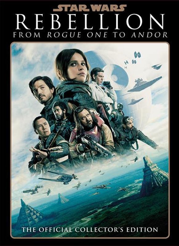 STAR WARS INSIDER REBELLION FROM ROGUE ONE TO ANDOR HC