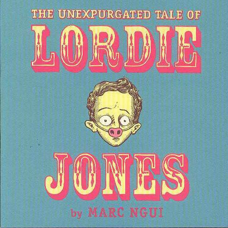 UNEXPURGATED TALE OF LORDIE JONES GN