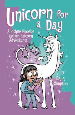 PHOEBE & HER UNICORN GN VOL 18 UNICORN FOR DAY