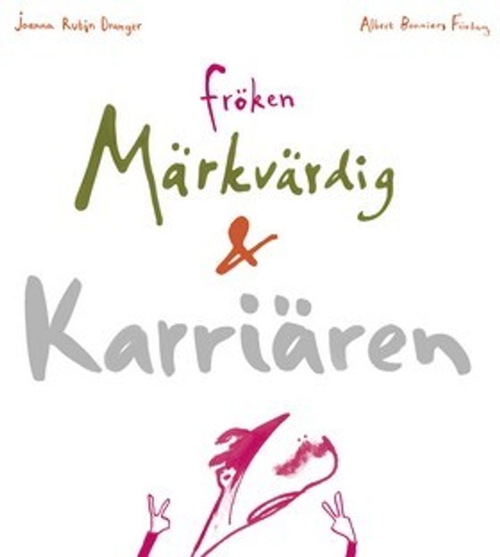 Fröken Märkvärdig & Karriären