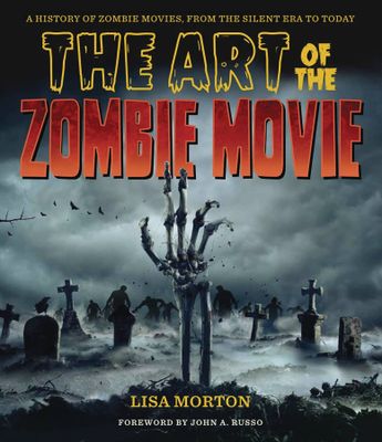 ART OF THE ZOMBIE MOVIE HC