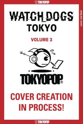 WATCH DOGS TOKYO GN VOL 03