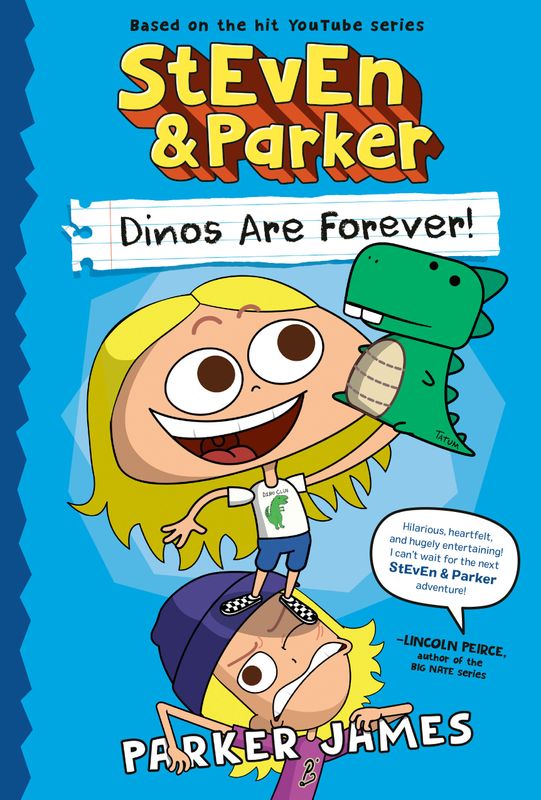 STEVEN AND PARKER: DINOS ARE FOREVER!