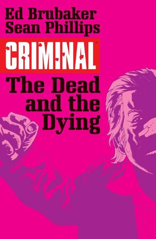 CRIMINAL TP VOL 03 THE DEAD AND THE DYING (MR)