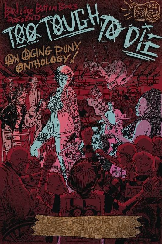 TOO TOUGH TO DIE AN AGING PUNX ANTHOLOGY