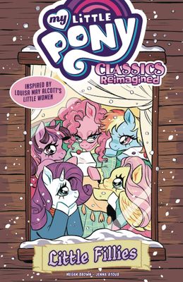 MY LITTLE PONY TP CLASSICS REIMAGINED LITTLE FILLIES