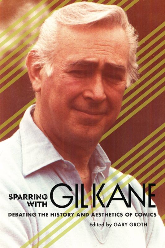 SPARRING GIL KANE SC DEBATING HISTORY AESTHETICS COMICS