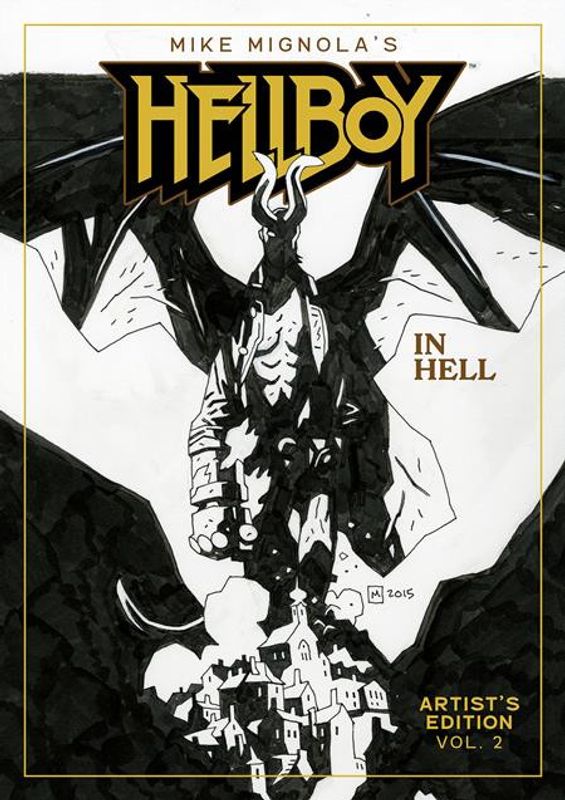 MIKE MIGNOLAS HELLBOY IN HELL ARTISTS EDITION HC BOOK 02 MIKE MIGNOLA CVR