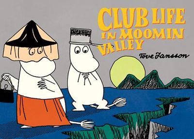 CLUB LIFE IN MOOMINVALLEY GN