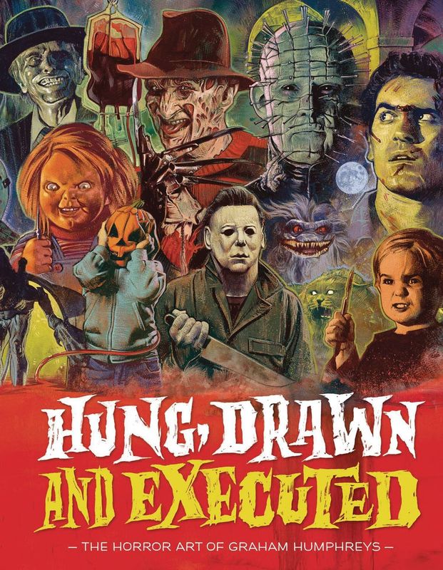 HUNG DRAWN & EXECUTED HORROR ART OF GRAHAM HUMPHREYS (MR) (C