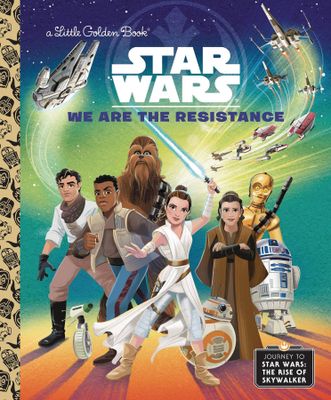 STAR WARS LITTLE GOLDEN BOOK WE ARE RESISTANCE