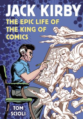 JACK KIRBY GN EPIC LIFE OF THE KING OF COMICS