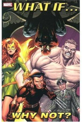 WHAT IF...?!  WHY NOT VOL 1 TP