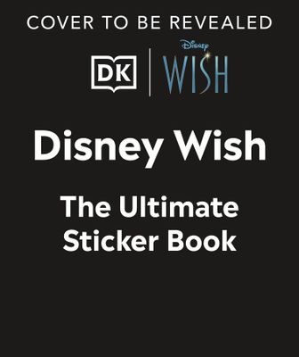 DISNEY WISH ULTIMATE STICKER BOOK SC