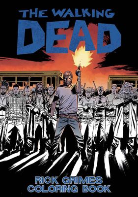 WALKING DEAD RICK GRIMES ADULT COLORING BOOK (MR)