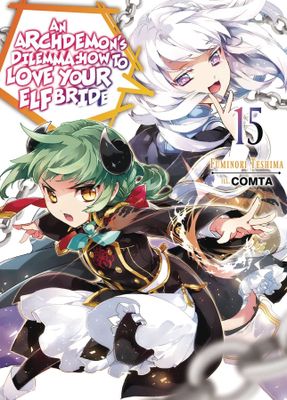 ARCHDEMONS DILEMMA HOW LOVE ELF BRIDE LIGHT NOVEL SC VOL 15