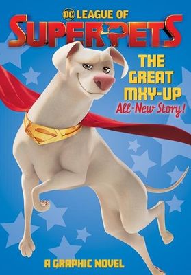 DC LEAGUE OF SUPER-PETS THE GREAT MXY-UP TP
