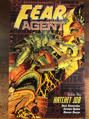 FEAR AGENT TP VOL 04 HATCHET JOB