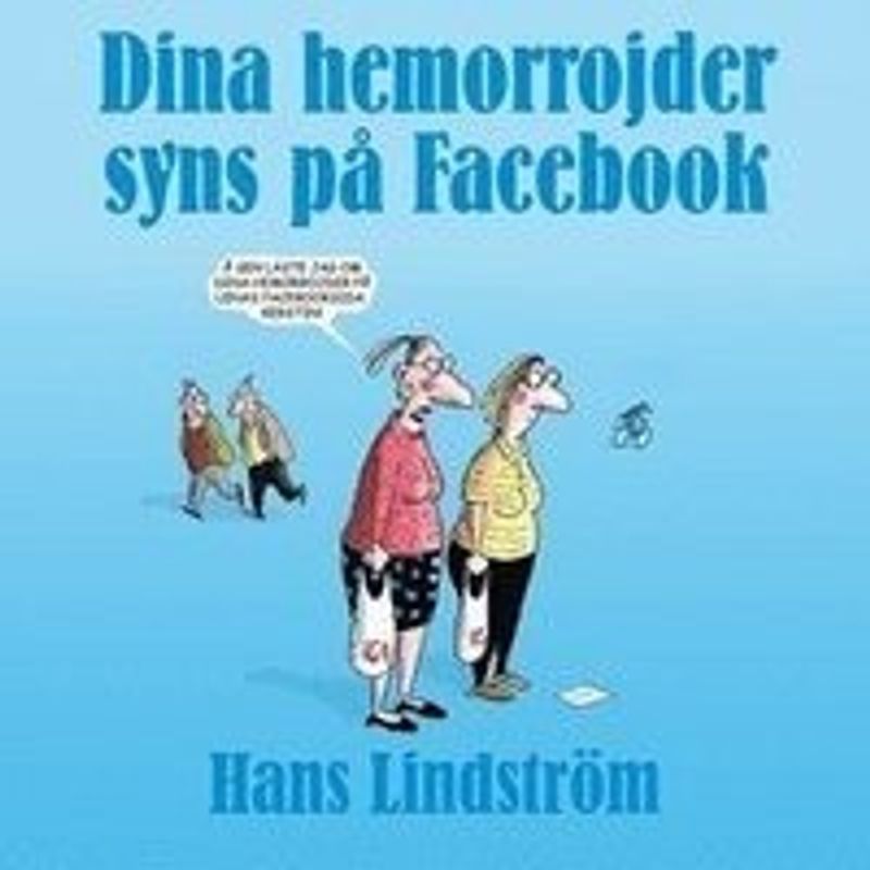 Dina hemorrojder syns på Facebook