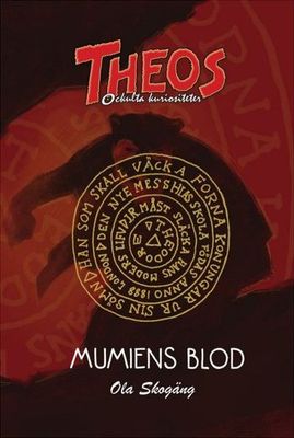 Theos ockulta kuriositeter Bok 1 - Mumiens blod HC