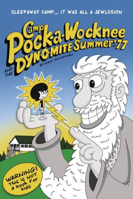 CAMP POCK A WOCKNEE & DYNOMITE SUMMER OF 77 GN