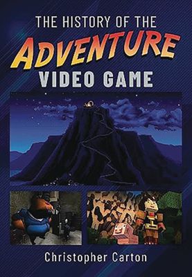 HISTORY OF THE ADVENTURE VIDEO GAME HC