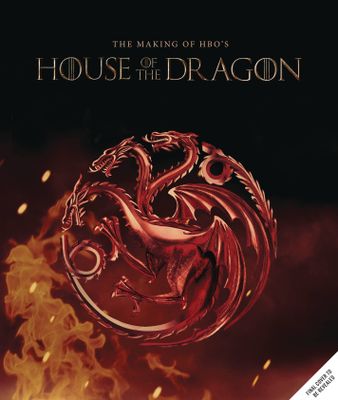 MAKING OF HBOS HOUSE OF THE DRAGON HC