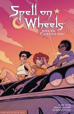 SPELL ON WHEELS TP VOL 02 JUST TO GET TO YOU