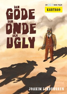 Ugly 6 - Den gode, den onde och Ugly HC