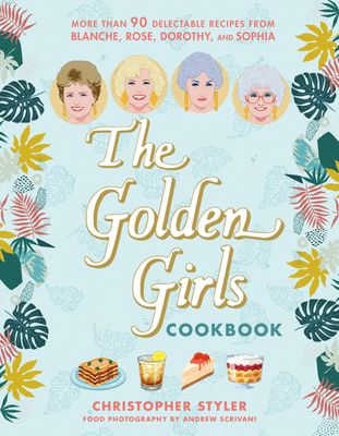 THE GOLDEN GIRLS COOKBOOK
