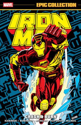 IRON MAN EPIC COLLECTION: CRASH & BURN
