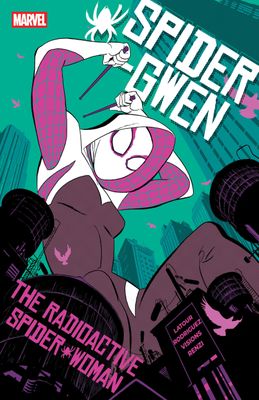 SPIDER-GWEN: THE RADIOACTIVE SPIDER-WOMAN [MARVEL COMPACT]