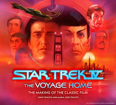 STAR TREK IV: THE VOYAGE HOME  THE MAKING OF THE CLASSIC FILM