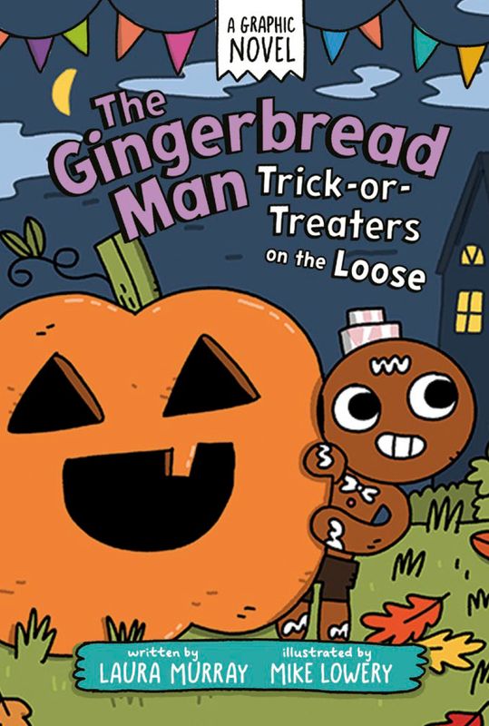 THE GINGERBREAD MAN: TRICK-OR-TREATERS ON THE LOOSE: A GRAPHIC NOVEL