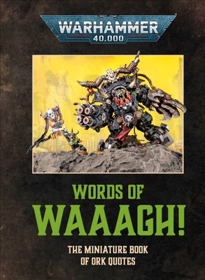 WARHAMMER 40,000 WORDS OF WAAAGH!