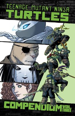 TEENAGE MUTANT NINJA TURTLES: ONGOING COMPENDIUM, VOL. 3