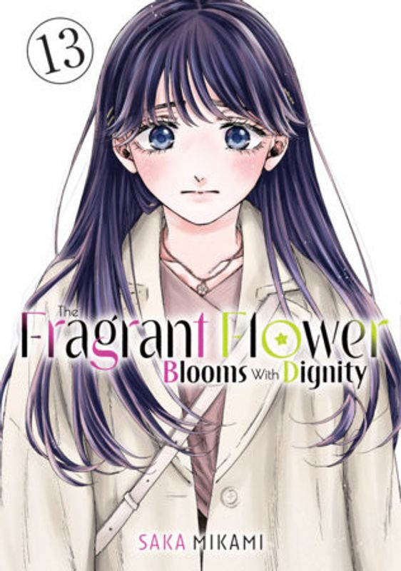 THE FRAGRANT FLOWER BLOOMS WITH DIGNITY 13