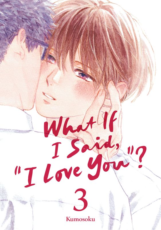 What If I Said, "I Love You"? 3