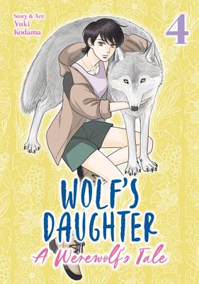 WOLF'S DAUGHTER: A WEREWOLF'S TALE VOL. 4