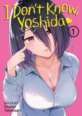 I DON'T KNOW, YOSHIDA VOL. 1
