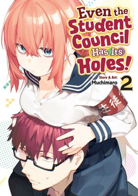 Even the Student Council Has Its Holes! Vol. 2