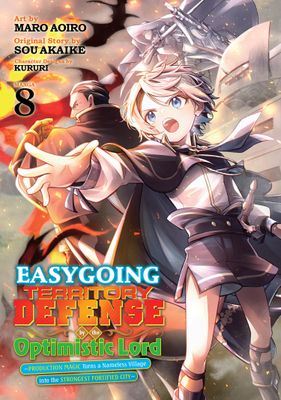 EASYGOING TERRITORY DEFENSE BY THE OPTIMISTIC LORD: PRODUCTION MAGIC TURNS A NAMELESS VILLAGE INTO THE STRONGEST FORTIFIED CITY (MANGA) VOL. 8