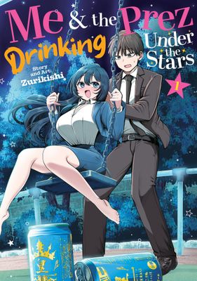 ME AND THE PREZ, DRINKING UNDER THE STARS VOL. 1