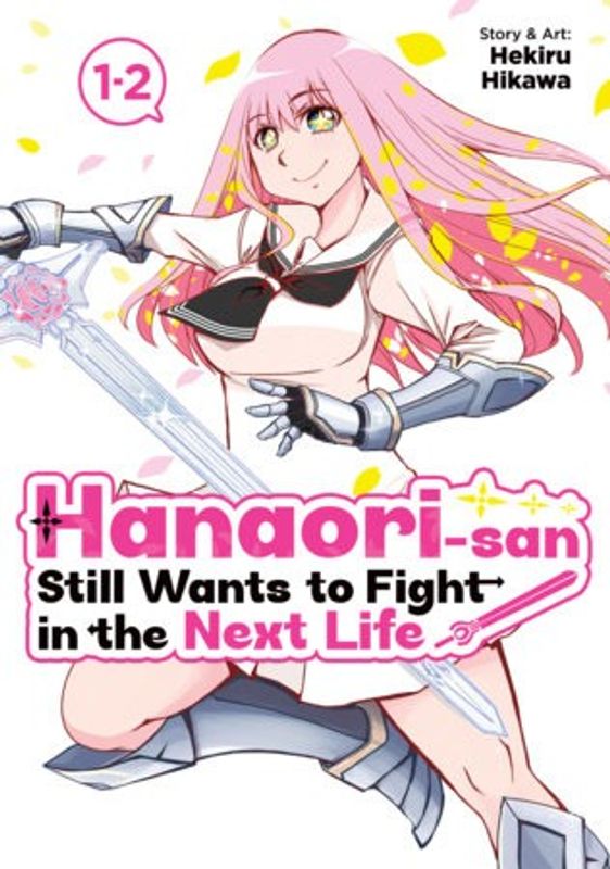 HANAORI-SAN STILL WANTS TO FIGHT IN THE NEXT LIFE (OMNIBUS) VOL. 1