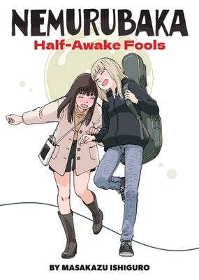 NEMURUBAKA: HALF-AWAKE FOOLS