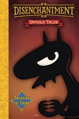 DISENCHANTMENT UNTOLD TALES GN VOL 03 (OF 3)