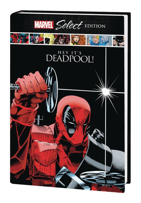 DEADPOOL HC HEY ITS DEADPOOL MARVEL SELECT