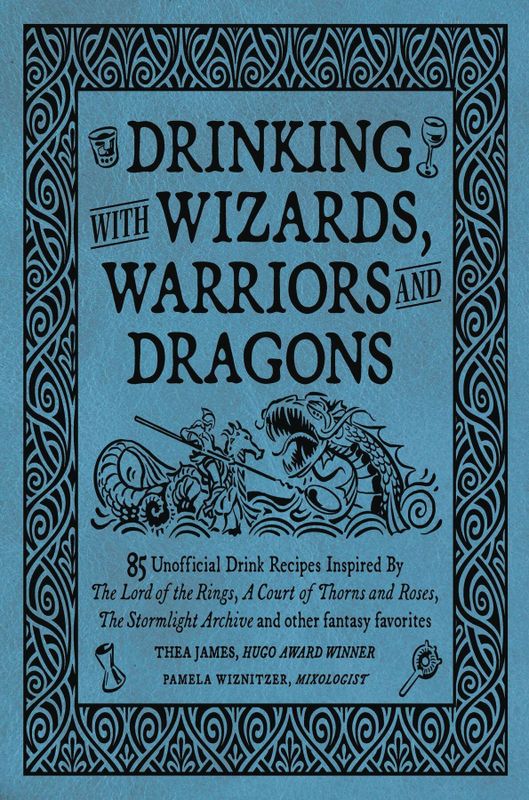 DRINKING WITH WIZARDS WARRIORS & DRAGONS HC