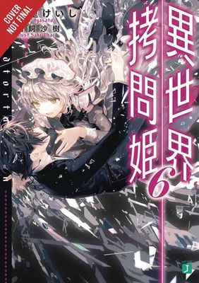 TORTURE PRINCESS FREMD TORTURCHEN NOVEL SC VOL 06