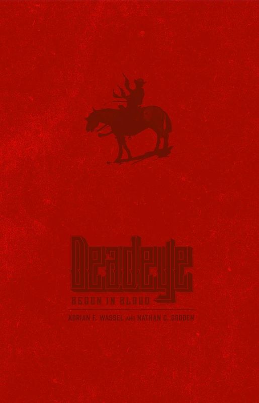 DEADEYE BEGUN IN BLOOD GN (MR)